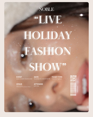 
                  
                    Load image into Gallery viewer, NOBLE HOLIDAY FASHION SHOW
                  
                