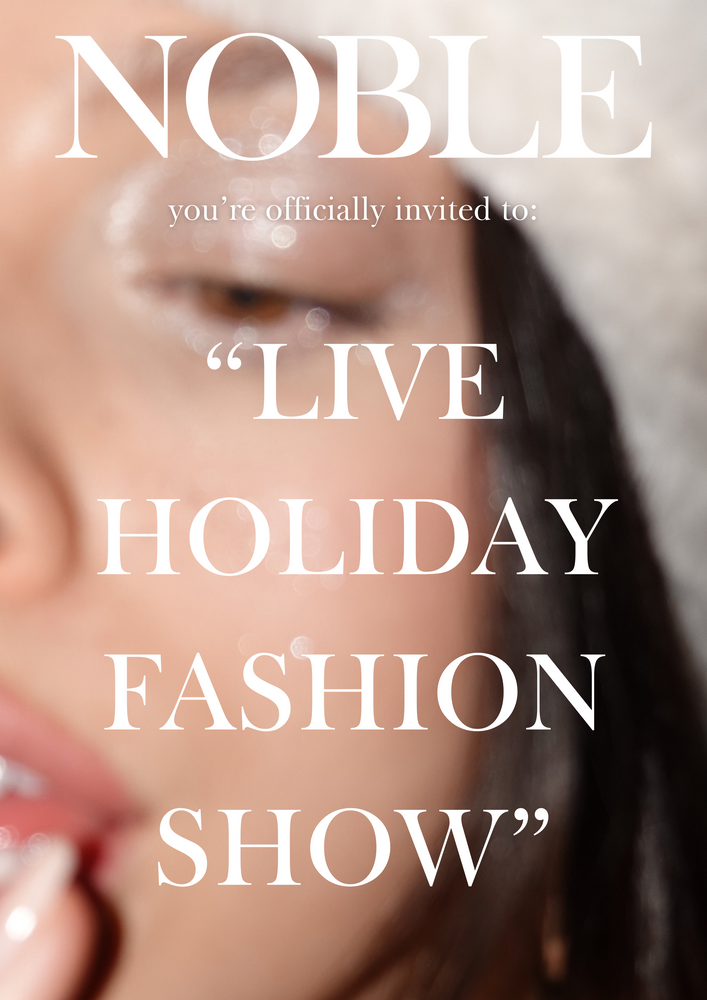 NOBLE HOLIDAY FASHION SHOW